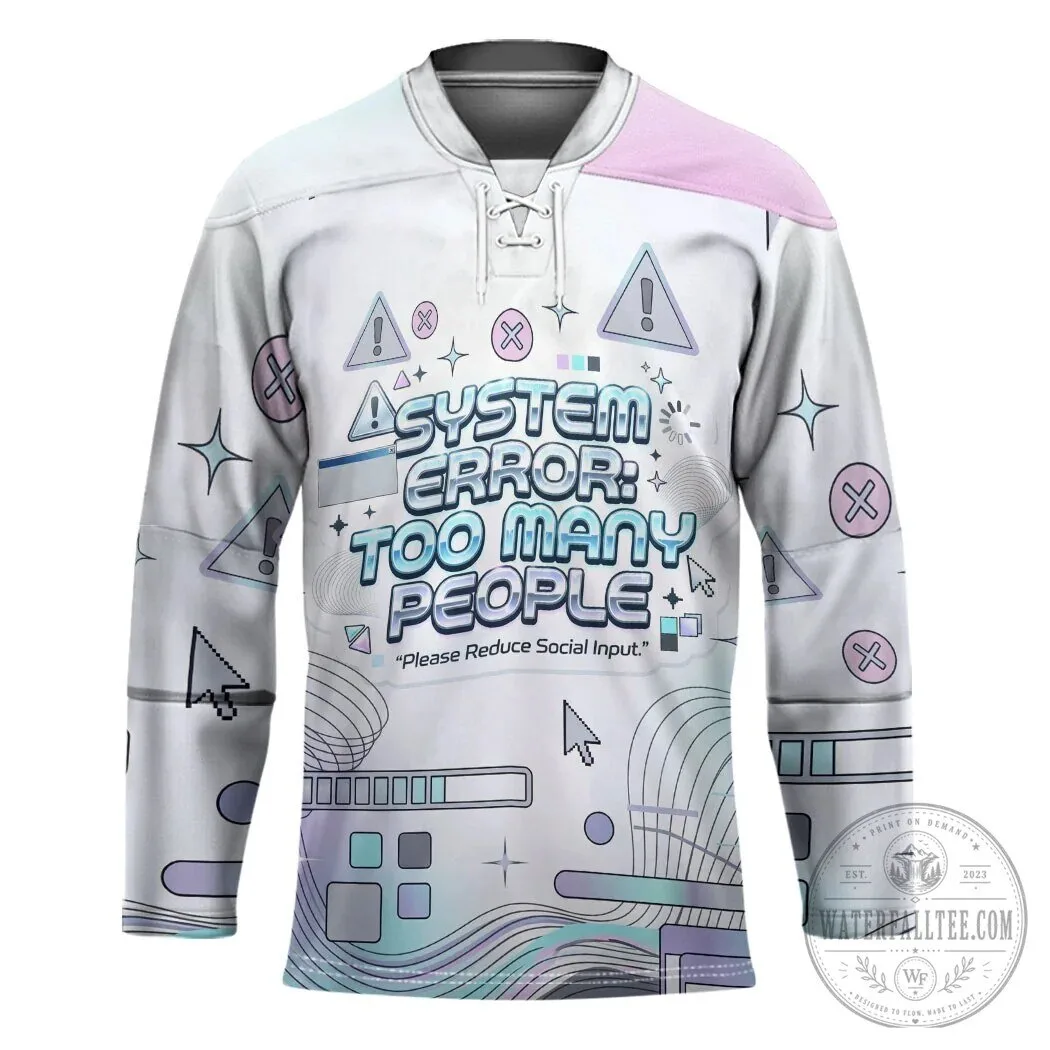 System Error Too Many People Cyber Aesthetic Y2K Retro Hockey Jersey 2 System Error Too Many People Cyber Aesthetic Y2K Retro Hockey Jersey