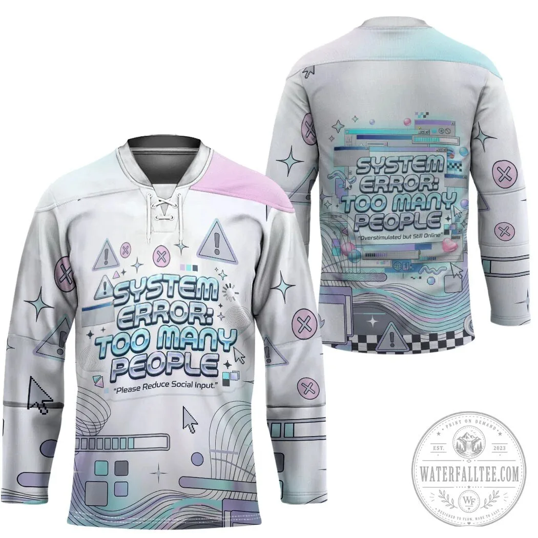 System Error Too Many People Cyber Aesthetic Y2K Retro Hockey Jersey 7 System Error Too Many People Cyber Aesthetic Y2K Retro Hockey Jersey